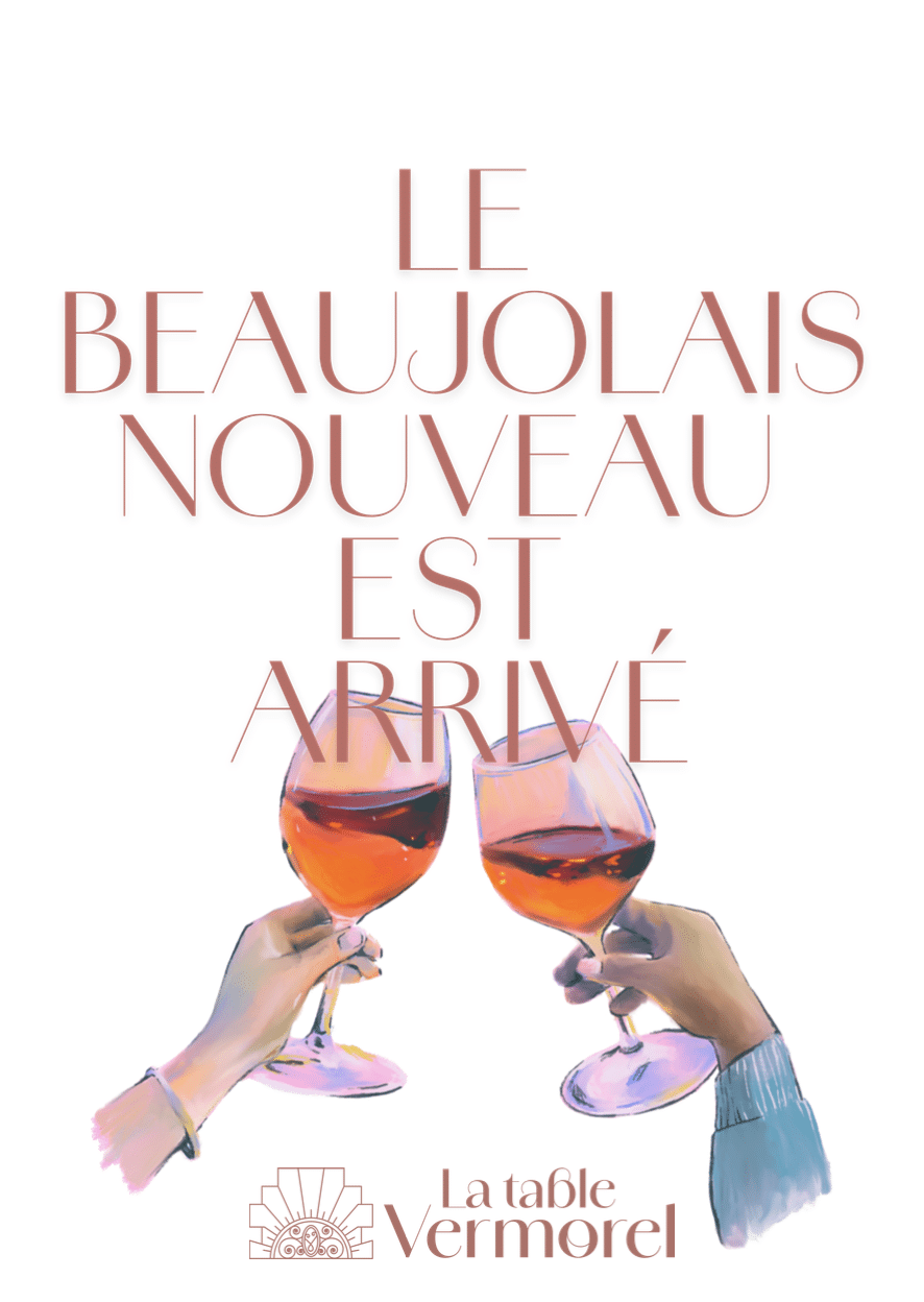 Le Beaujolais Nouveau est arrivé à la Table Vermorel !